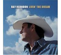 Herndon, Ray - Livin The Dream