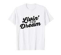 Livin The Dream 70s Cursive Slant Motivation Inspirational T-Shirt