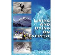 Living and Dying On Everest