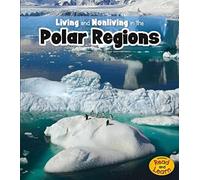 Living And Nonliving In The Polar Regions