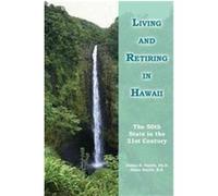 Living and Retiring in Hawaii DianeB. S. Smith, James R. Smith (Auteur)