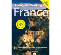 Living and Working in France: A Survival Handbook