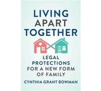 Living Apart Together by Cynthia Grant Bowman Cynthia Grant Bowman (Auteur)
