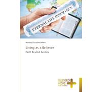 Living as a Believer: Faith Beyond Sunday