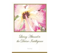 Living Attuned to the Divine Intelligence