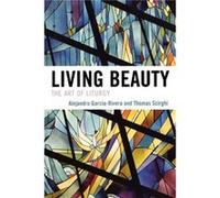 Living Beauty by Thomas Scirghi Alex Garcia-Rivera, Thomas Scirghi (Auteur)