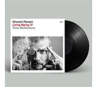 Vincent Peirani – Living Being IV – Time Reflections – Vinyle LP 180 g – A.C.T.