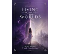 Living Between Two Worlds: The Gift I Didn’t Understand