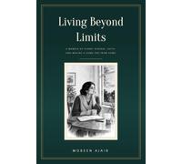 Living Beyond Limits: A Memoir of Kidney Disease, Faith, and Making a Home Far from Home