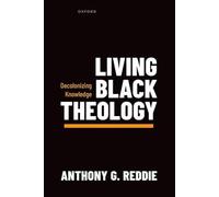 Living Black Theology: Decolonizing Knowledge