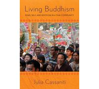Living Buddhism: Mind, Self, and Emotion in a Thai Community