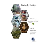 Living by Design: Civilisation with a little help from nature