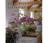 Living by Design: Ideas for Interiors & Gardens