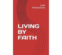 LIVING BY FAITH