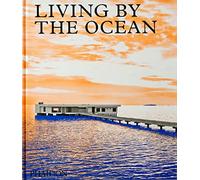 LIVING BY THE OCEAN – Phaidon Press