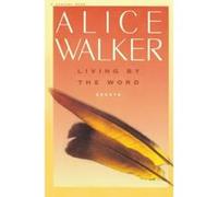 Living by the Word Alice Walker (Auteur)