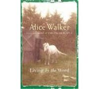 Alice Walker: Living by the Word