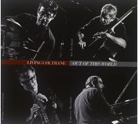 Living Coltrane - Out of This World [Import]