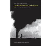 Living Conditions, Disasters and Development, Human Systems and the Environment Aydin Germen, Carlos Aramburu, Frederick L. Bates, Manuel Esparza, Walter Gillis Peacock (Auteur)