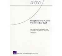 Living Conditions in Anbar Province in June 2008, Technical Report Series Audra K. Grant, James B. Bruce, Martin C. Libicki, Omar Al-shahery (Auteur)