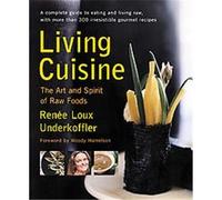 Living Cuisine Renee Loux, Renee Underkoffler (Auteur)