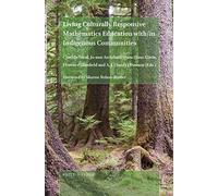 Living Culturally Responsive Mathematics Education With/In Indigenous Communities