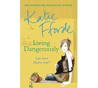 Living Dangerously: The feel-good escapist rom com from the Sunday Times bestselling author
