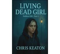 Living Dead Girl: The Hollow Gift - Part 1