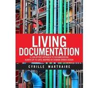 Living Documentation by Cyrille Martraire Hardcover Book Cyrille Martraire (Auteur)
