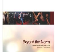 Living Faith Connections Choir featuring Evans Ogboi - Beyond the Norm