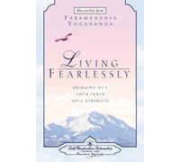 Living Fearlessly: Bringing Out Your Inner Soul Strength