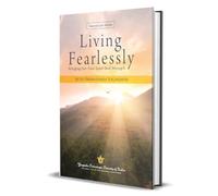 Living Fearlessly: Bringing out Your Inner Soul Strength (How-To-Live Series)