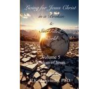 Living For Jesus Christ In A Broken And Sin-Filled World