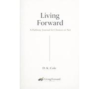 Living Forward: A Pathway Journal for Choices or Not