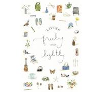 Living Freely and Lightly: A Guided Journal: Creative Practices to Explore Your Abundant Life With Jesus