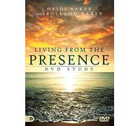 Living from the Presence: Principles for Walking in the Overflow of God s Supernatural Power