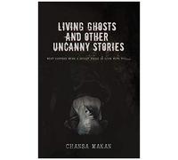 Living Ghost And Other Uncanny Stories