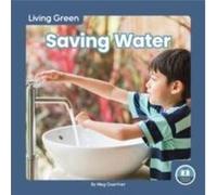 Living Green Saving Water by Meg Gaertner Meg Gaertner (Auteur)