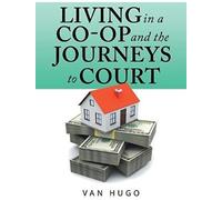 Living In A Co-Op And The Journeys To Court