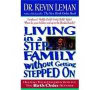 Living in a StepFamily Without Getting Stepped on by Kevin Leman Kevin Leman (Auteur)