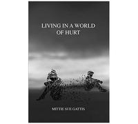 Living In A World Of Hurt