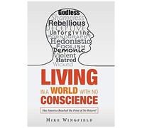 Living In A World With No Conscience