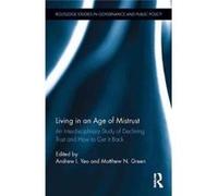 Living In An Age Of Mistrust Matthew N Green, (Auteur)
