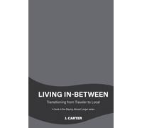 Living In-Between: Transitioning from Traveler to Local
