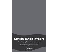 Living In-Between: Transitioning from Traveler to Local