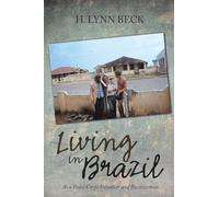 Living in Brazil: As a Peace Corps Volunteer and Businessman