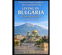 Living in Bulgaria: The Other Half of the Story: Who Does it Work For