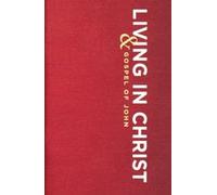 Living in Christ (Gospel of John)