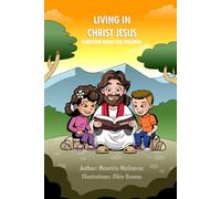 Living in Christ Jesus Christian Book for Children