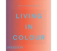 Living in colour: Colour in contemporary interior design, compact format